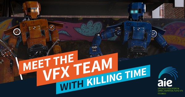Meet the VFX Team: Killing Time Feature Image | AIE Workshop