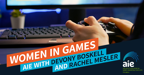 AIE Livestream | Women in Games with AIE | Feature Image